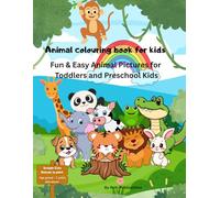 Animal Colouring Book for Kids: Fun & Easy Animal pictures for toddlers and preschool kids