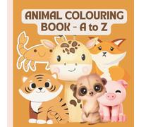 Animal Colouring Book In Alphabetic Order: Educational Book for Children from 3 to 8 years old