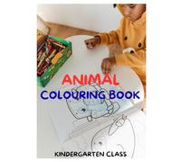 Animal Colouring Book: Kindergarten Class