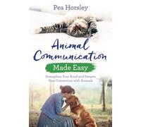 Animal Communication Made Easy: Strengthen Your Bond and Deepen Your Connection with Animals (Hay House Basics)