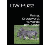 Animal Crossword., 15 words per Puzzle: 50 puzzles