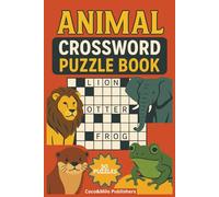 Animal Crossword Puzzle Book: Crossword Puzzles with Easy To Read Print about Animals, Nature and Wildlife | For Adult, Seniors and Teens | 6x9 ... | Gift for Vacations, Holidays and Free times