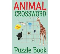 Animal Crossword Puzzle Book: Easy to Read Print, 6x9 inches, 50+ Puzzles with Solutions Included on the back, 120 pages.