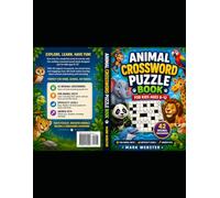 Animal Crossword Puzzle Book for Kids Ages 8-12: 42 Fun Animal Crosswords with Difficulty Levels, Fun Facts, Word Banks & Answer Keys