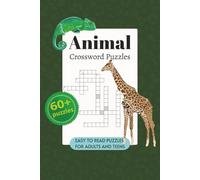 Animal Crossword Puzzle: Crossword Puzzles With Easy to Read Print about Animals, 6x9 inches, 130 pages, 60+ Puzzles, Gift for Vacation, Holidays and Relaxation