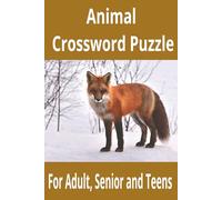 Animal Crossword Puzzle: Crossword with Easy to Read Print about animals and more |6x9 inches 200 pages | 100 Puzzle...Gift for Vacations, Holidays and Free time.