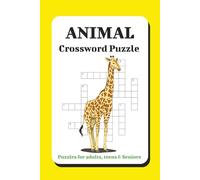 Animal Crossword Puzzle: Puzzles for adults, teens and seniors | Explore 50 Engaging Animal Puzzles | Crossword Puzzles with easy to read print about ... | Gift for Vacations, Holidays and Relaxation
