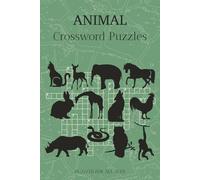 Animal Crossword Puzzles: Crossword Puzzle with Easy to Read Print about Animals, Wildlife, Critters and More | 6x9 inches, 120 pages | 50+ Puzzles … Gift for Vacation, Holidays and Free Time.