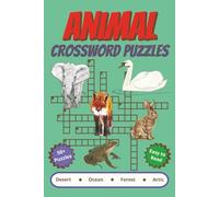 Animal Crossword Puzzles: Crossword Puzzles with Easy to Read Print about Animal Species, Habitats, Foods and More | 6x9 inches, 120 pages | 50+ Puzzles ... Gift for Vacations, Holidays and Relaxation