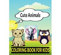 Animal Cute and Funny: Bold and Easy Coloring Book for kids and Adults