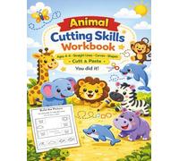 Animal Cutting Skills Workbook: Ages 4-6 • Straight Lines • Curves • Shapes • Cut & Paste (Little Hands Animal Workbooks)