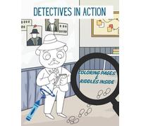 Animal Detective Coloring Book for Kids Ages 5-10: Fun Mystery Riddles: Fun animal mysteries and easy riddles to color and solve
