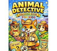 Animal Detective Coloring Book For Kids: Fun Animal Mystery Coloring Book for Boys and Girls with Single-Sided Pages | Cute Detective Animals for Creative Fun
