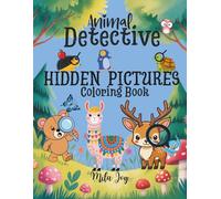 Animal Detective: Hidden Pictures. A Playful Look-and-Color Adventure for Little Kids Ages 2-5