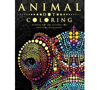 Animal Dot Coloring: Mindful Dot Art Patterns for Adults on Black Paper (Ultimate Dot Coloring: Dark Mode)