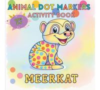 Animal Dot Marker Colouring Book: 30 Dot Marker Pages for Ages 3-6 • Cute Hand Drawn Animal Designs • Supports Fine Motor Skill Development