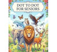 Animal Dot To Dot Book For Seniors | Large Print Jumbo Puzzles For Adults And Seniors | Wild Animals, Sea Animals, Birds & Insects Collection: Connect ... Amazing Animals Across 106 Relaxing Pages