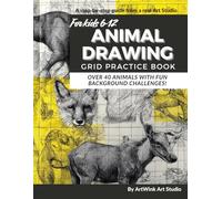 Animal Drawing: Grid Practice Book: Over 40 animals with fun background challenges! (Fun Grid Drawing Challenge Series)