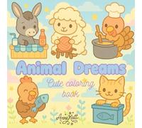 Animal Dreams Cute Coloring Book: Coloring book for adults and kids with super cute animal characters in easy and simple drawings to relax.