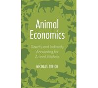 Animal Economics: Directly and Indirectly Accounting for Animal Welfare