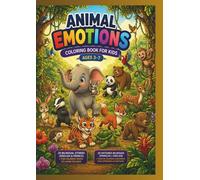 Animal Emotions Coloring Book for Kids Ages 3-7: 20 Bilingual Stories (English & French) to Learn Feelings Through Fun Coloring Activities