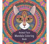Animal Face Mandala Coloring Book for Adults - 50 Beautiful Intricate Patterns for Mindful Relaxation