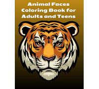Animal Faces Coloring Book for Adults and Teens: Relaxing and Detailed Lion, Dog, and Bird Illustrations for Stress Relief and Creativity