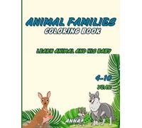 Animal Families Coloring Book: Learn with animal and his Baby: A delightful coloring book for kids showcasing animals and their babies, complete with names for learning. (COLORINGBOOKS)