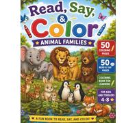 Animal Families Coloring Book: Read, Say & Color 50 Animal Families - A Little Learners Fun Activity Book for Ages 4-8