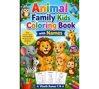 Animal Family Kids Coloring Book with Names: Fun and Easy Animal Coloring Pages for Boys and Girls Ages 4-12 | Cute Wildlife, Farm Animals, Jungle Creatures & Creative Screen-Free Activities