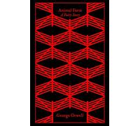 Animal Farm: a fairy story (Penguin Clothbound Classics)