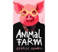 Animal Farm: A Fairy Story | They long for freedom. They get oppression. | The timeless classic on the corrupting influence of power