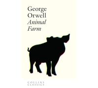 Animal Farm: An essential, best-loved classic (Collins Classics)