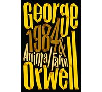 Animal Farm and 1984 Nineteen Eighty-Four: The International Best Selling Classics