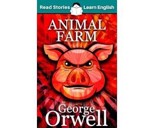 Animal Farm: CEFR level A2 (ELT Graded Reader)