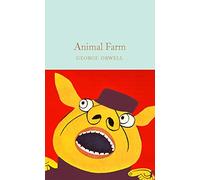 Animal Farm: George Orwell (Macmillan Collector’s Library)