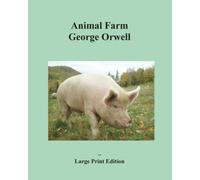 Animal Farm - Large Print Edition