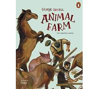 Animal Farm. The Graphic Novel