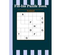 Animal Fill Ins Puzzle Book: Fill Ins Puzzle for Animal | Help Calm the Mind, Relax and Focus | 8.5 X 11 inches, 110 pages.