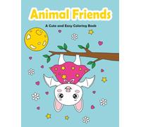 Animal Friends: A Cute and Easy Coloring Book for Toddlers and Kids Ages 3-8