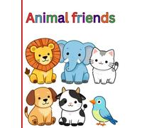 Animal Friends: A Cute and Fun Coloring Book for Little Kids