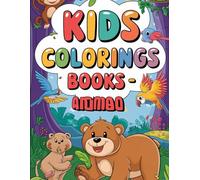 Animal Friends: A Fun Coloring Adventure for Kids Aged 3 to 6: Engaging Colorful Illustrations for Kids Aged 3 to 6