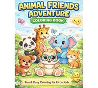 Animal Friends Adventure Coloring Book: 100 Fun Animal Coloring Pages with Easy Designs for Little Learners (Creative Bliss Series)
