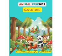 Animal Friends Adventure: Stories, MCQs and Coloring Fun for Kids Ages 3-8: Interactive Moral Stories with Questions and Coloring Pages for Children