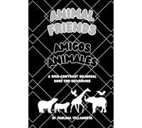 Animal Friends | Amigos Animales: A High-Contrast Bilingual Book for Newborns