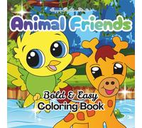 Animal Friends: Bold and Easy Coloring Book for Kids