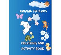 Animal Friends: Coloring And Activity Book