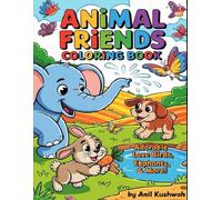 Animal Friends Coloring Book:: Adorable Love Birds, Elephants, Rabbits, Dogs & More - Easy Big Shapes for Toddlers And Preschoolers Ages 3-7