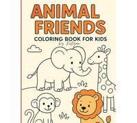 Animal Friends Coloring Book for Kids: 30 Easy-to-color jungle animals with bold outlines to boost focus, color recognition, and imaginative play