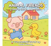 Animal Friends: Comfy, Cute, and Cozy